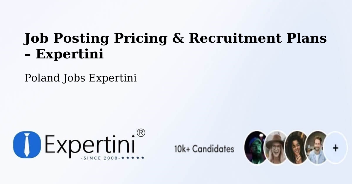Job Posting Pricing & Recruitment Plans – Tarnowo Podgórne - Tarnowo Podgórne, Poland Jobs Expertini